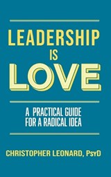 Leadership is Love - Christopher Leonard - 9781966323587
