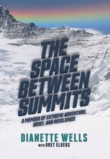 The Space Between Summits - Dianette Wells - 9781966323693