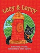 Lucy & Larry - Ken Ohm - 9781966323747