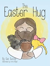 The Easter Hug - Gus Succop - 9781966343998