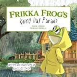 Frikka Frog's Rainy Day Parade - Ron Scott Smith - 9781966349006