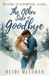 The Other Side of Goodbye - Heidi McCahan - 9781966463184