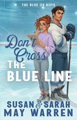 Don't Cross the Blue Line - Susan May Warren ; Sarah May Warren - 9781966463931