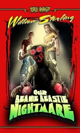 Our Beanie Beastie Nightmare - William Sterling - 9781966497141