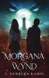 Morgana Wynd - J. Herrera Kamin - 9781966507383
