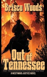 Out of Tennessee - Brisco Woods - 9781966507871