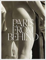Paris from Behind - Daniel R. Brooks ; Roger J. Kilmartin - 9781966515357