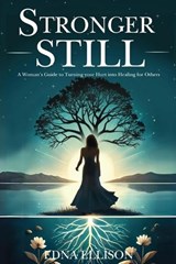 Stronger Still - Edna M Ellison - 9781966567110