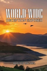 World-Wide Deception Exposed (Latest Edition) - Boyd B McNiel - 9781966567882