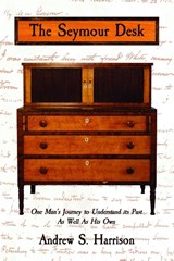 The Seymour Desk - Andrew S. Harrison - 9781966607090
