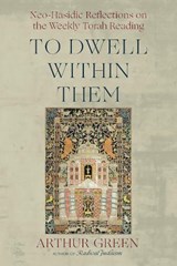 To Dwell Within Them - Arthur Green - 9781966608219