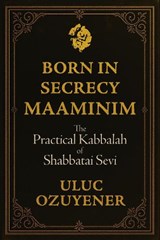 Born in Secrecy—Maaminim - Uluc Ozuyener - 9781966608516