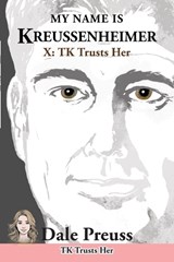 My Name is Kreussenheimer - Dale Preuss - 9781966615866
