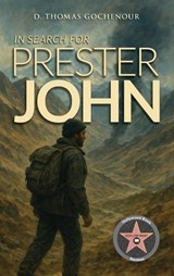 In Search of Prester John - D Thomas Gochenour - 9781966615927
