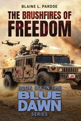 The Brushfires of Freedom - Blaine L Pardoe - 9781966625612