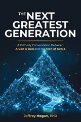 The Next Greatest Generation - Jeffrey Hogan - 9781966625971