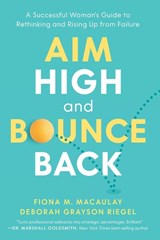 Aim High and Bounce Back - Fiona M Macaulay ; Deborah Grayson Riegel - 9781966629917