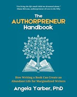 The Authorpreneur Handbook - Angela Yarber - 9781966655008