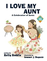 I Love My Aunt - Kelly Reddin - 9781966675167