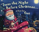 Roberts, S: Twas the Night Before Christmas...a First for Gu - Sherry Roberts - 9781966675242