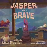 Jasper the Brave - Lisa Mueller - 9781966675624