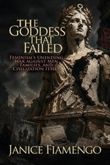 The Goddess That Failed - Janice Fiamengo - 9781966833147