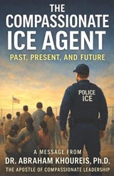 The Compassionate Ice Agent - Abraham Khoureis - 9781966837466