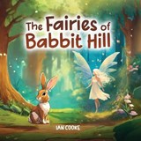 The Fairies of Rabbit Hill - Ian Cooke - 9781966840169
