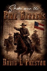 Smoke Over the Pine Barrens - David L Preston - 9781966890232