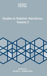 Studies in Rabbinic Narratives, Volume 2 - Jeffrey L. Rubenstein - 9781967013012