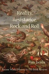 Reality, Resistance, Rock and Roll - Ron Jacobs - 9781967022236