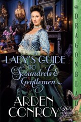 A Lady's Guide to Scoundrels and Gentlemen - Arden Conroy - 9781967169016