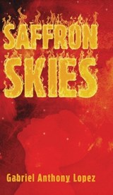 Saffron Skies - Gabriel Anthony Lopez - 9781967279630