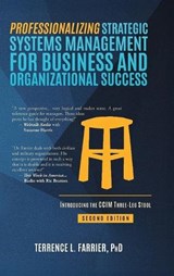 Professionalizing Strategic Systems Management for Business and Organizational Success - Terrence L Farrier - 9781967279807