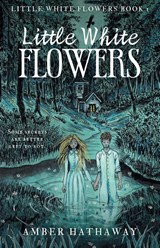 Little White Flowers - Amber Hathaway - 9781967381005