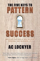 The Five Keys to Pattern Success - Ac Lockyer - 9781967451210