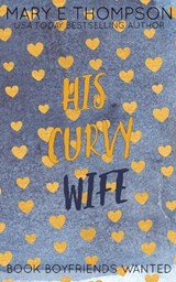 His Curvy Wife - Mary E Thompson - 9781967463183