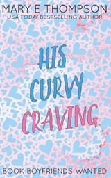 His Curvy Craving - Mary E Thompson - 9781967463251