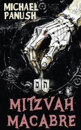 Mitzvah Macabre - Michael Panush - 9781967517299