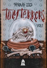 Tiny Terrors: Spring 2025 - Graveside Press - 9781967547845