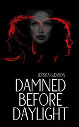 Damned Before Daylight - Jessica Gleason - 9781967547890