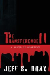 The Transference II - Jeff S Bray - 9781967649396