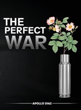 The Perfect War - Apollo Diaz - 9781967668175