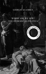 Where Are We Now? - Giorgio Agamben - 9781967751556