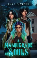 A Masquerade of Souls - Raye F Venus - 9781967797042