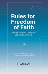 Rules for Freedom of Faith - Ran An - 9781967799817