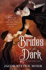 Brides in the Dark - Jacob Steven Mohr - 9781967911110
