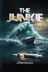 The Junkie - John Hagen - 9781967915705