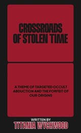 Crossroads of Stolen Time - Titania Wychwood - 9781968012915