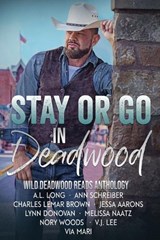 Stay or Go in Deadwood - A L Long ; Charles Lemar Brown ; Lynn Donovan - 9781968014094
